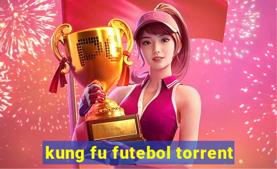 kung fu futebol torrent